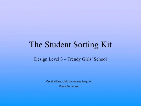 The Student Sorting Kit