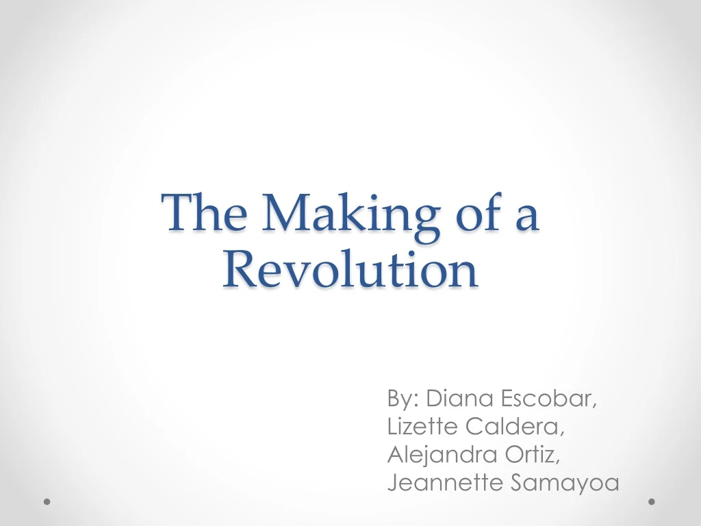 the making of a revolution
