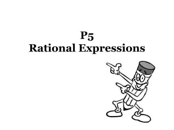 P5 Rational Expressions