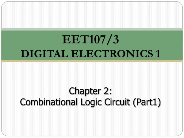 Chapter 2: Combinational Logic Circuit (Part1)