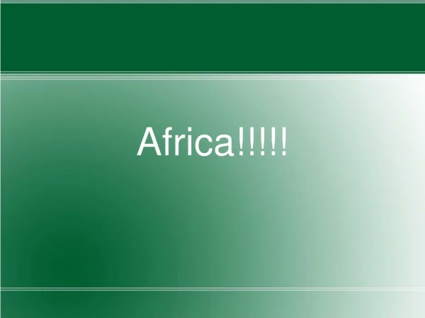 Africa!!!!!