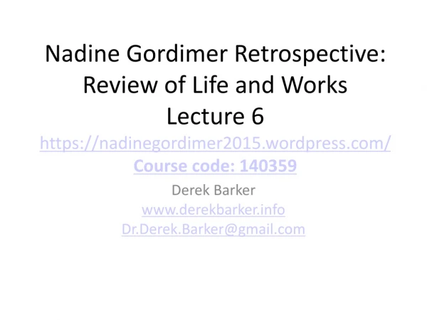 Nadine Gordimer Retrospective: Review of Life and Works Lecture 6