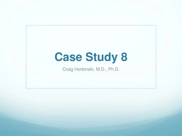 Case Study 8