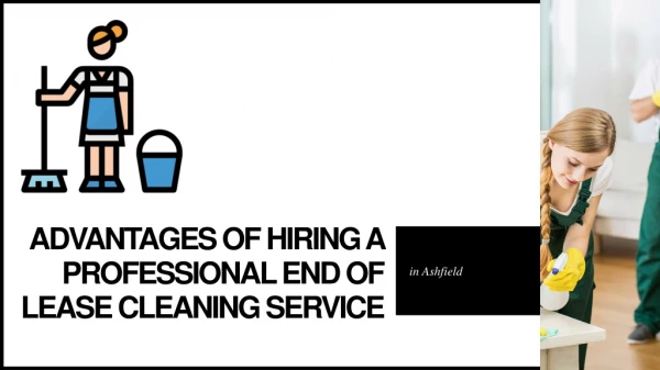 Advantages of End of Lease Cleaning By Professional Cleaners in Ashfield