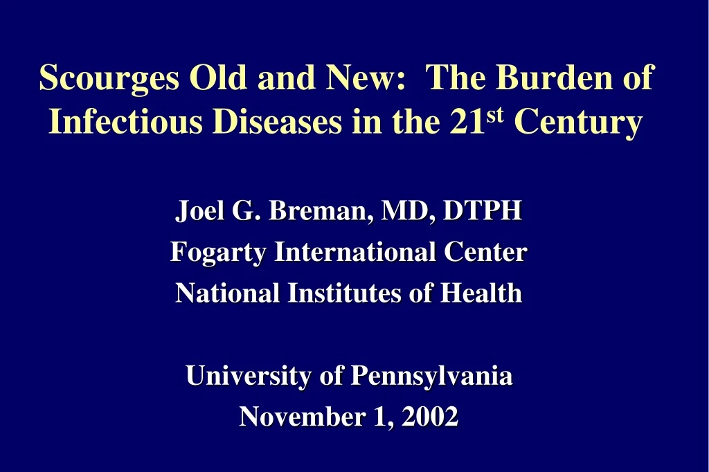 scourges old and new the burden of infectious diseases in the 21 st century