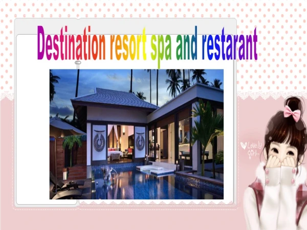Destination resort spa and restarant