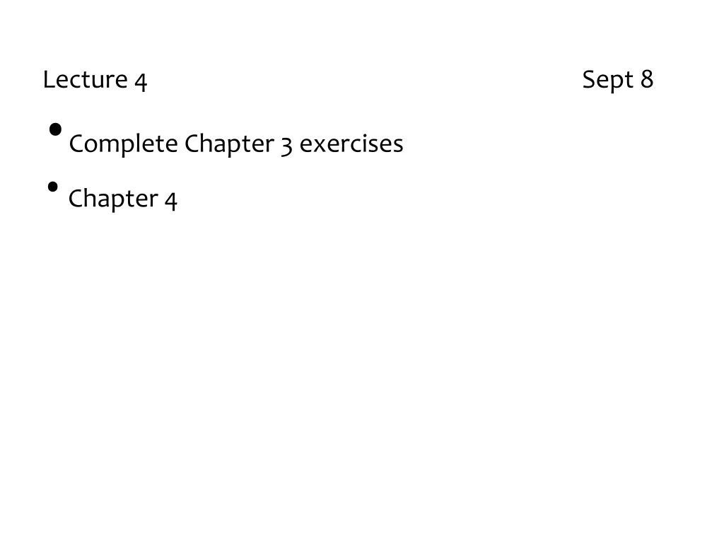 lecture 4 sept 8 complete chapter 3 exercises