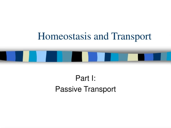 Homeostasis and Transport