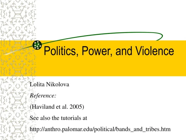 Politics, Power, and Violence