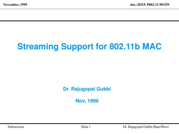 Streaming Support for 802.11b MAC