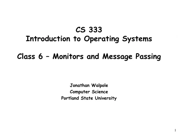 CS 333 Introduction to Operating Systems Class 6 – Monitors and Message Passing