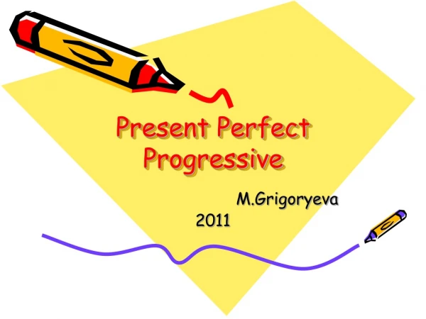 Present Perfect Progressive