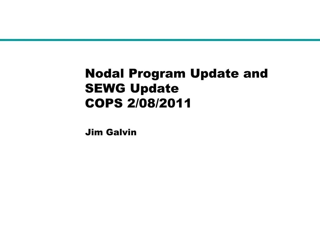 nodal program update and sewg update cops 2 08 2011