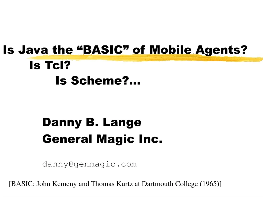 is java the basic of mobile agents is tcl is scheme