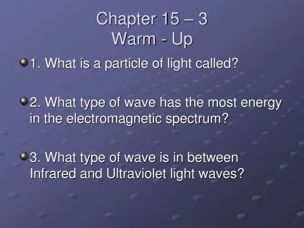 Chapter 15 – 3 Warm - Up