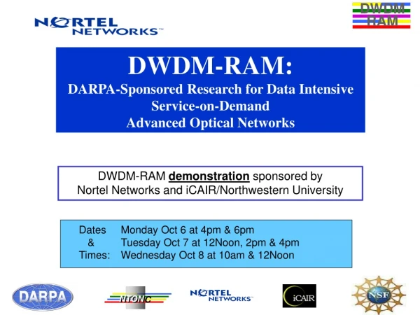DWDM-RAM: DARPA-Sponsored Research for Data Intensive Service-on-Demand Advanced Optical Networks