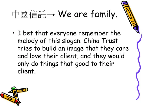 ????? We are family.