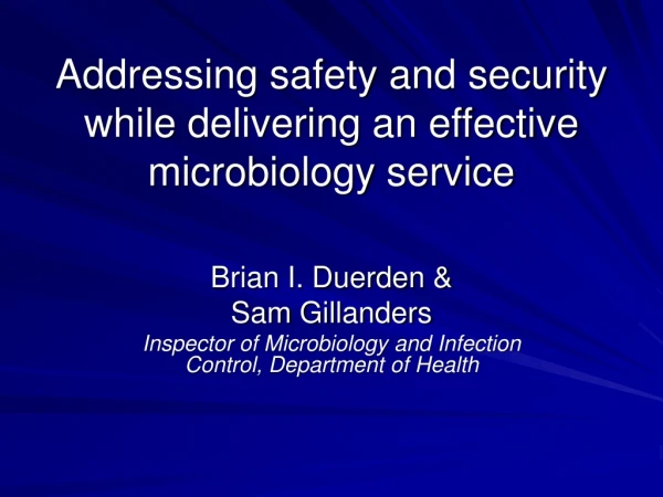 Addressing safety and security while delivering an effective microbiology service