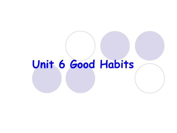 Unit 6 Good Habits