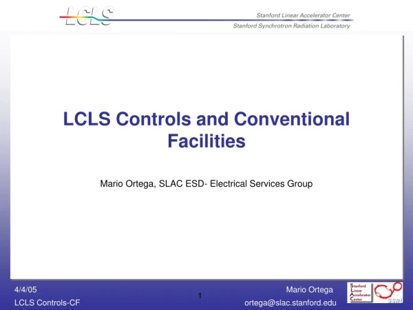 LCLS Controls and Conventional Facilities