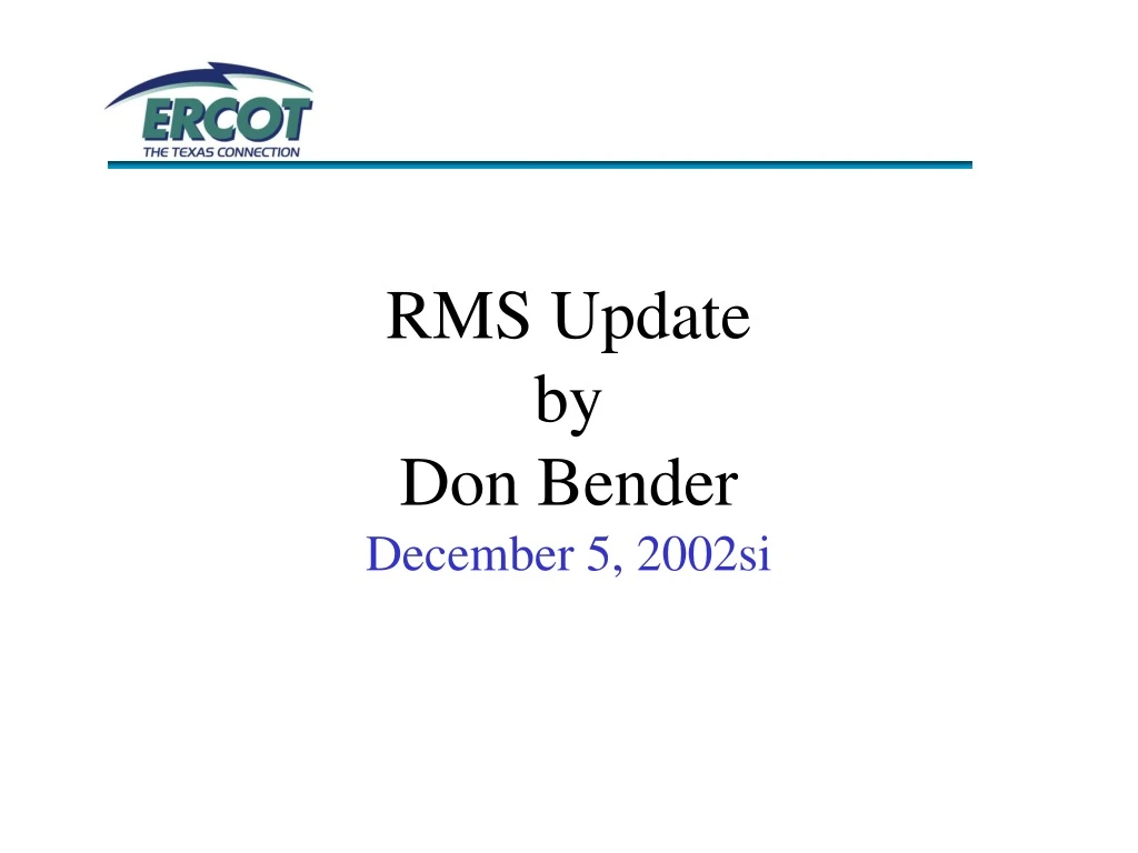 rms update by don bender december 5 2002si