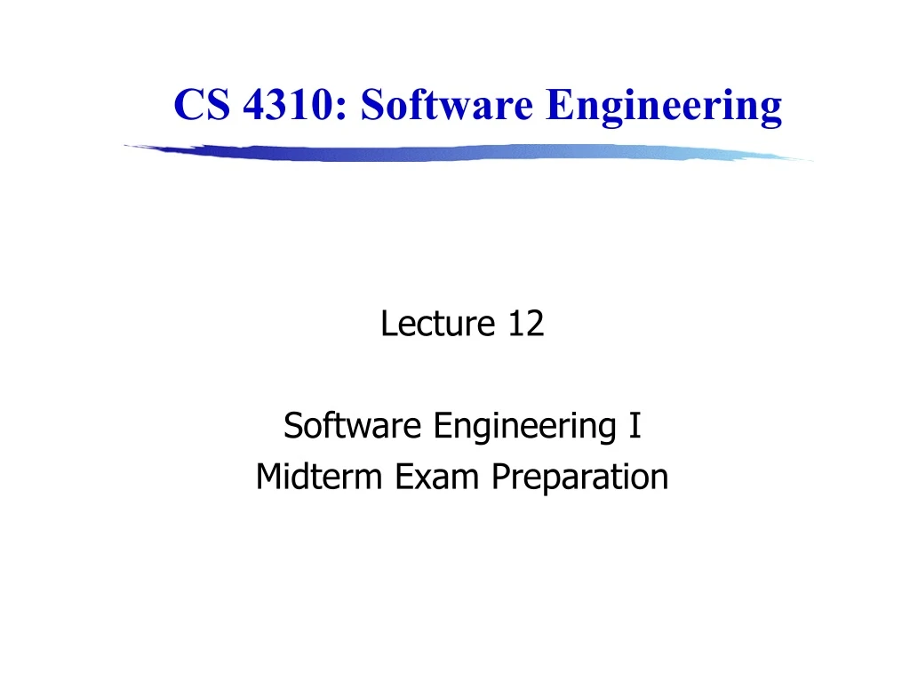 lecture 12 software engineering i midterm exam preparation