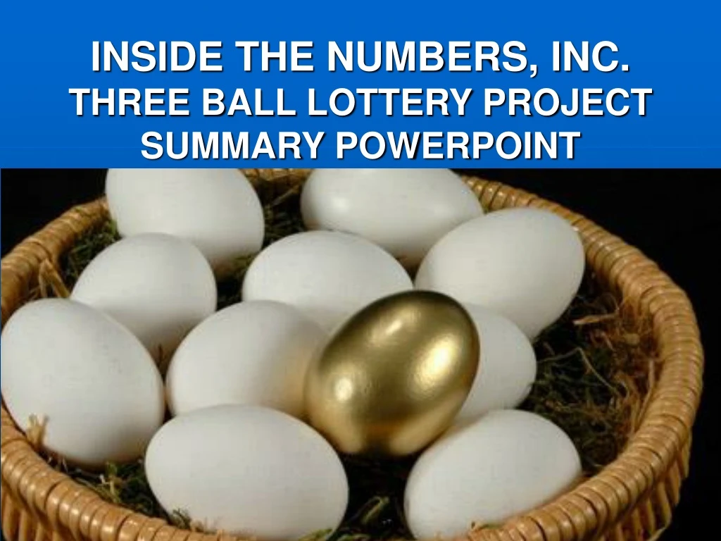 inside the numbers inc three ball lottery project summary powerpoint