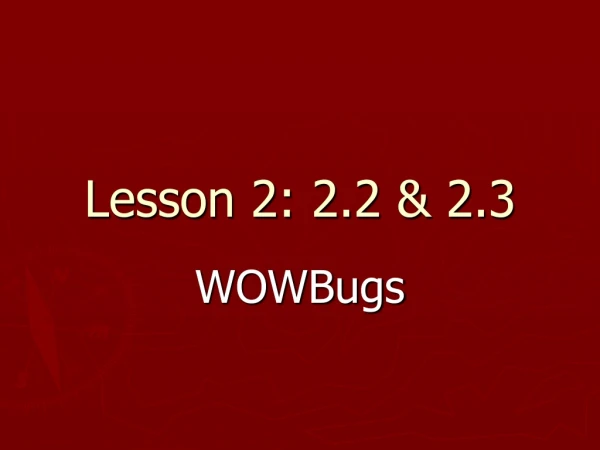 Lesson 2: 2.2 &amp; 2.3