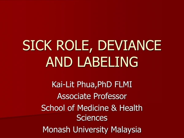 SICK ROLE, DEVIANCE AND LABELING