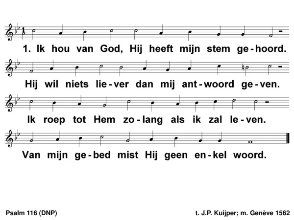 Psalm 116 (DNP) 	t. J.P. Kuijper; m. Genève 1562