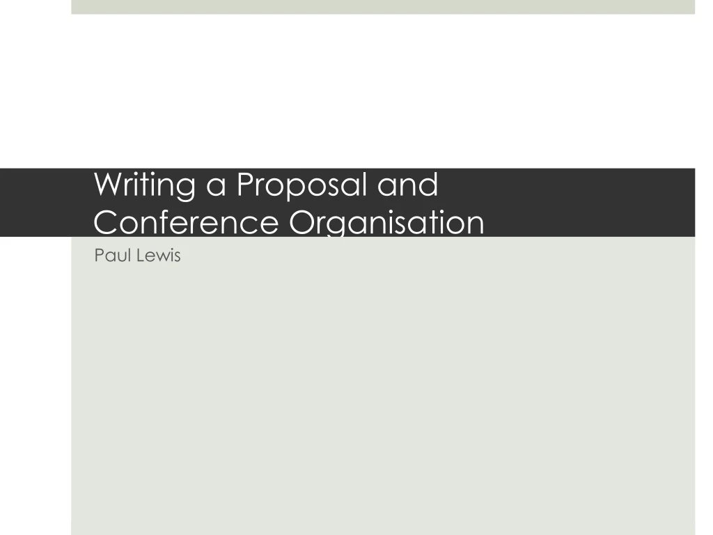 writing a proposal and conference organisation