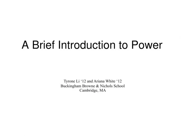 A Brief Introduction to Power