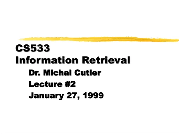 CS533 Information Retrieval