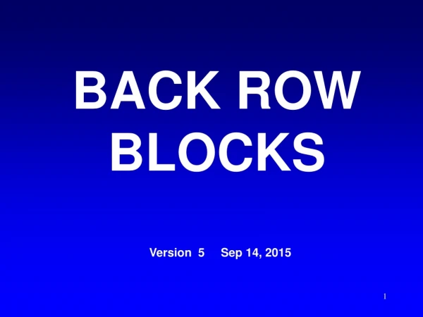 BACK ROW BLOCKS