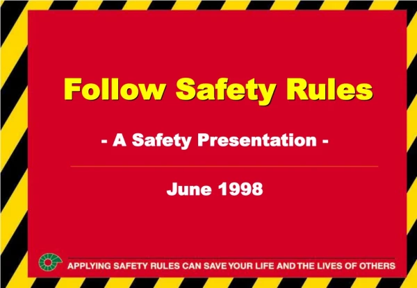 - A Safety Presentation - June 1998