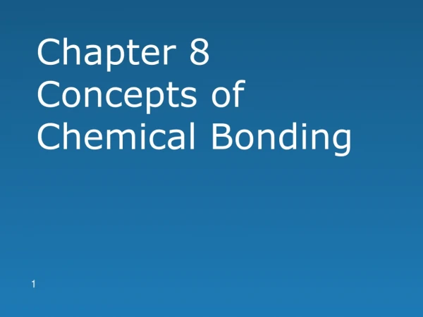 Chapter 8 Concepts of Chemical Bonding