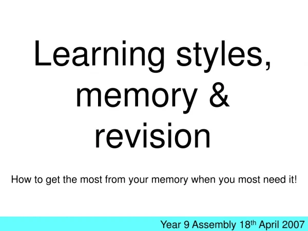 Learning styles, memory &amp; revision