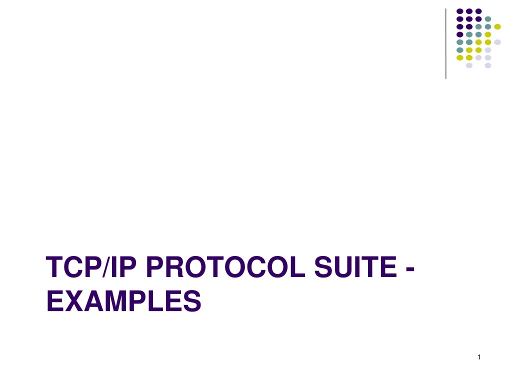 Ppt Tcp Ip Protocol Suite Examples Powerpoint Presentation Free