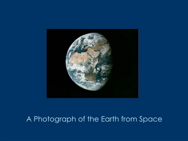 A Photograph of the Earth from Space
