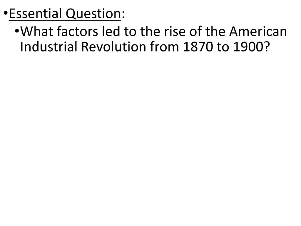 essential question what factors led to the rise