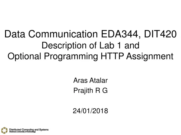 Data Communication EDA344, DIT420 Description of Lab 1 and Optional Programming HTTP Assignment