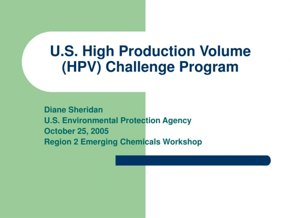 U.S. High Production Volume (HPV) Challenge Program