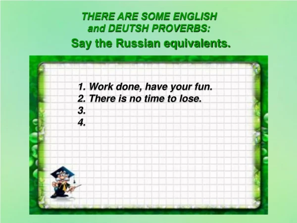 Say the Russian equivalents.