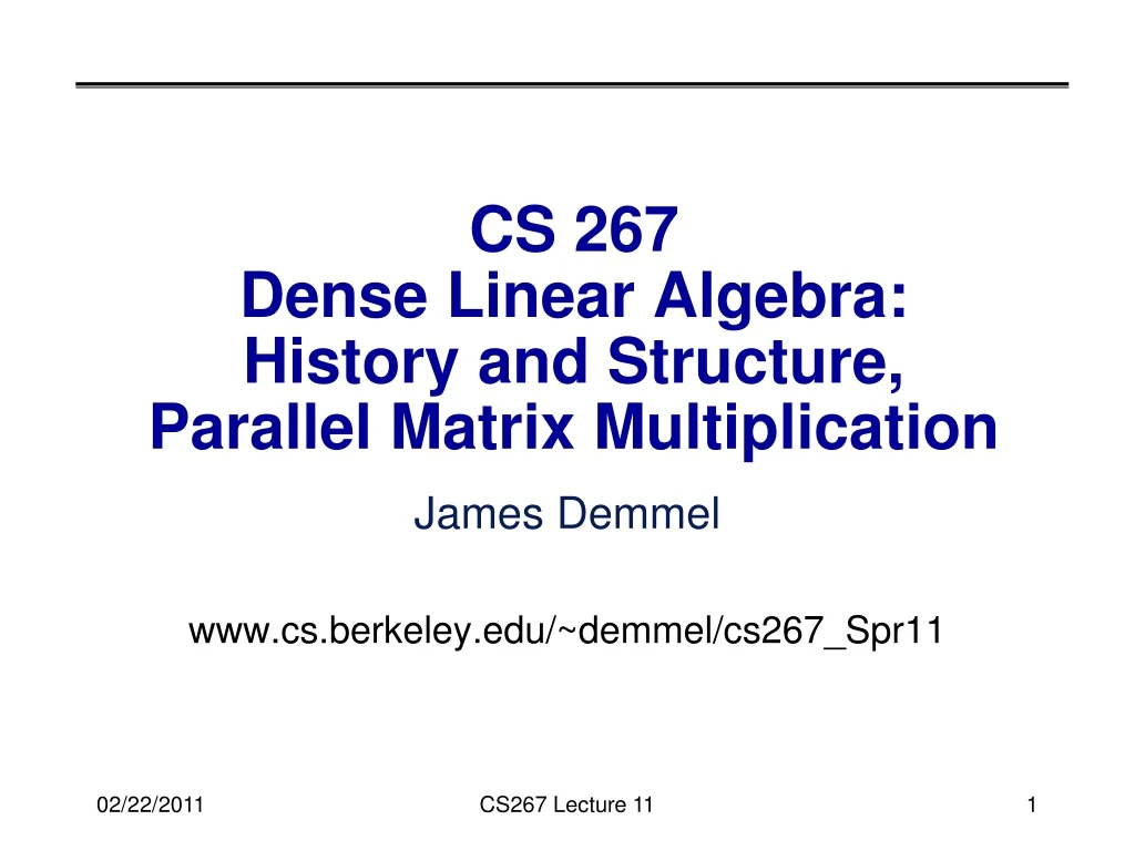 cs 267 dense linear algebra history and structure parallel matrix multiplication