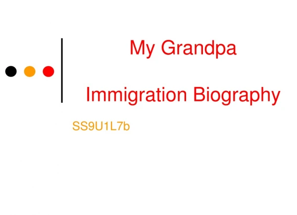 My Grandpa Immigration Biography