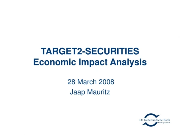 TARGET2-SECURITIES Economic Impact Analysis