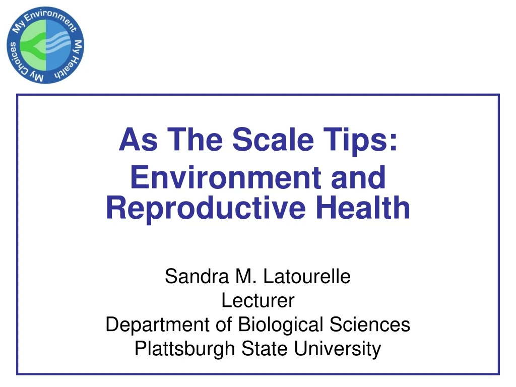 as the scale tips environment and reproductive