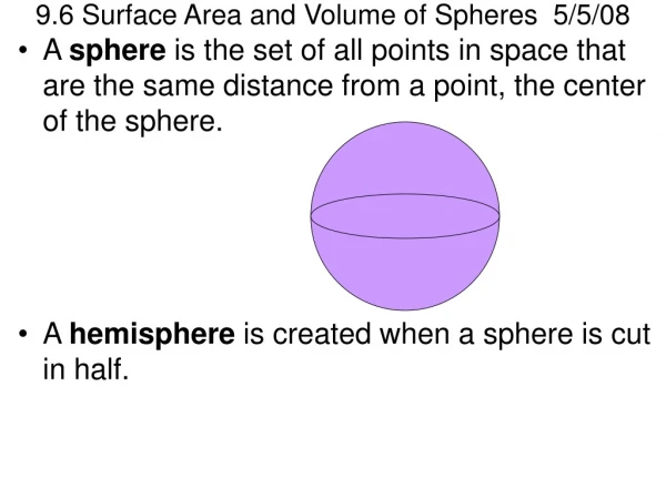 9.6 Surface Area and Volume of Spheres 5/5/08