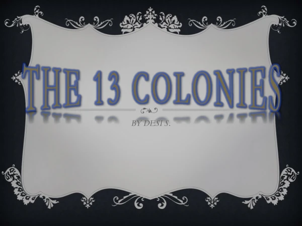 THE 13 COLONIES