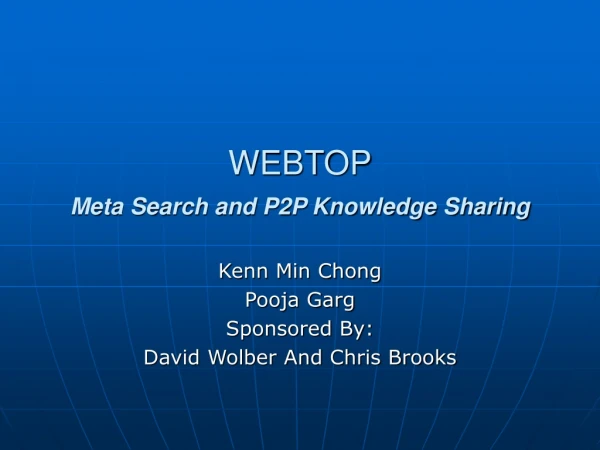 WEBTOP Meta Search and P2P Knowledge Sharing